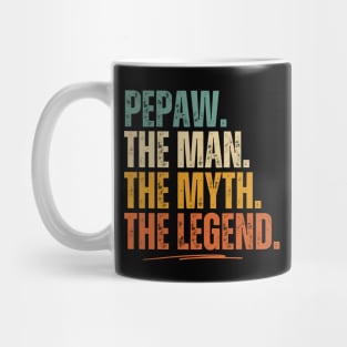 Pepaw The Man The Myth The Legend Grandpa Mug